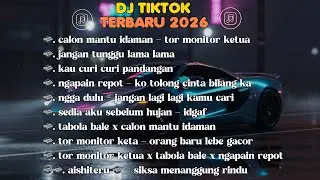 DJ CALON MANTU IDAMAN - TOR MONITOR KETUA TERBARU 2026‼ VIRAL TIKTOK🔥
