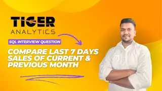 Compare Last 7 Days Sales of Current & Previous Month | SQL Interview Question