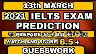 13 March 2021 IELTS Prediction | 13th March ielts Prediction | READING tips and tricks | Ielts exam