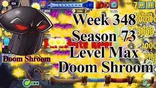 PvZ2 Arena Week 348: Conquer Season 73 with Maximum Level Doom Shroom!
