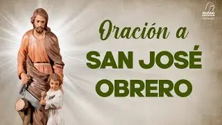 Oraci&oacute;n a San Jos&eacute; Obrero