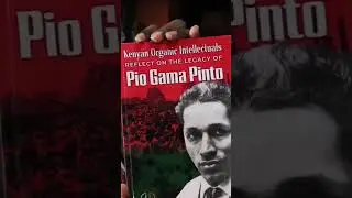5. Kenyan Organic Intellectuals Reflections on the Legacy of Pio Gama Pinto  #podcast #africanews