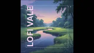 Mindful Momentum | Chill Lofi Beat for Focus & Flow | Lofi Vale 6