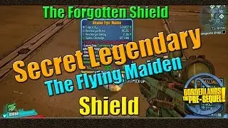 Borderlands The Pre Sequel | The Forgotten Shield | Secret Legendary | Flyin Maiden Shield