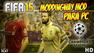FIFA 15 Tutorial Instalar Moddingway Mod PC - UEFA Champions League