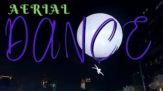 AERIAL DANCING | BALLOON DANCE