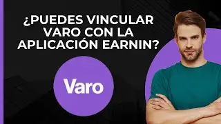 &iquest;Se puede vincular Varo con la aplicaci&oacute;n Earnin?