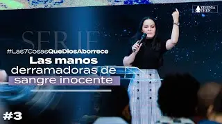 Pastora Yesenia Then ► LAS MANOS DERRAMADORAS DE SANGRE INOCENTE  #SieteCosasqueDiosAborrece