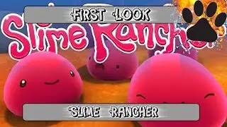 First Look - Slime Rancher