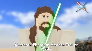 Alternate Phantom Menace Trailer Music | Star Wars Terminal
