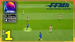Future Football Manager Gameplay Walkthrough (Android, iOS) - Part 1
