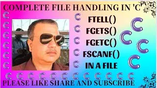ftell(), fgets (), fgetc () and fscanf () in c Programming language