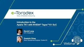 Webinar On-Demand: Introduction to the Apalis TK1 with NVIDIA&reg; Tegra&reg; K1 SoC