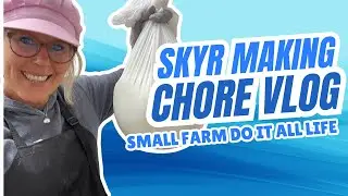 Skyr Making & One Crazy Farm Pig Vlog