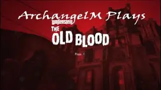 Wolfenstein: The Old Blood | Part 2 | Boat Ride