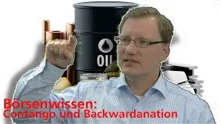 B&ouml;rsenwissen: Contango und Backwardation
