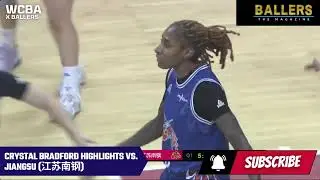 Crystal Bradford Highlights vs Jiangsu | 12.16.24 | WCBA | Ballers Magazine