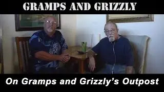 Gramps and Grizzly's Outpost with Lou 