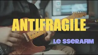 LE SSERAFIM - ANTIFRAGILE Guitar Cover TAB