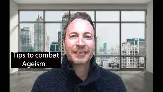 Tips to combat Ageism