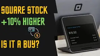 Square Stock UP +10% BUT Is It a Buy ? | SQ Stock | Block Stock | Square Stock Analysis