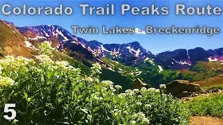 Colorado Trail Peaks Route:  Twin Lakes to Breckenridge