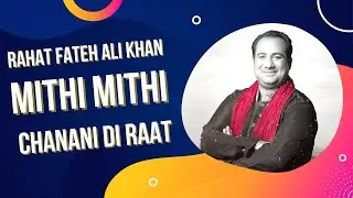 Mithi Mithi Chanani Di Raat | Rahat Fateh Ali Khan | Eid Ke Sur | Virsa Heritage Revived