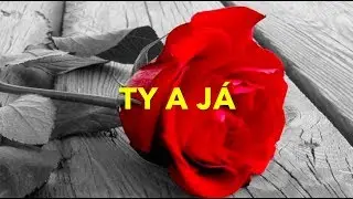 Патрик и Хайнек Градецки - Ты и я (текст)