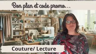 Bon plan et code promo: Vlog Couture et Lecture 