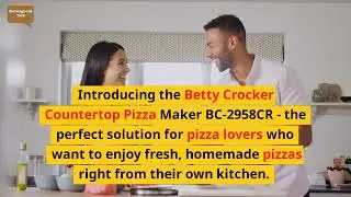 Betty Crocker Countertop Pizza Maker, 1440 Watt Pizza Maker Machine for Home, BC 2958CR Review