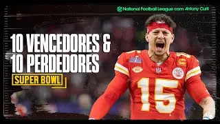 Mahomes, Shanahan: 10 Vencedores & 10 Perdedores do Super Bowl LVIII