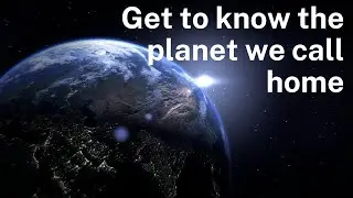 The Planet We Call Home Earth