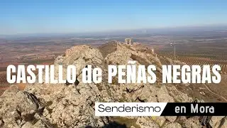 RUTAS de SENDERISMO: Subida al Castillo de Peñas Negras (Mora, Toledo)
