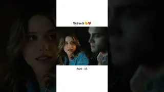 My Fault Part 13| culpa mia noah| culpa mia full movie in hindi|