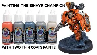 Painting the Einhyr Champion with Two Thin Coats Paints!