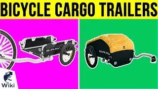 10 Best Bicycle Cargo Trailers 2019