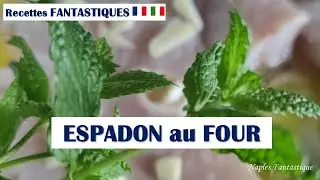 ESPADON au FOUR recette italienne estivale 🇮🇹