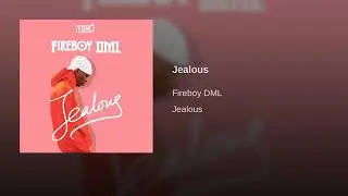 Fireboy - Jealous