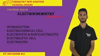 class 10 chemistry chapter 4| electrochemistry | intro | electrolytic cell | FBISE new syllabus 2025