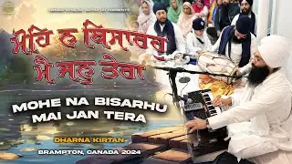 Mohi Na Bisaro Mai Jan Tera | Dharna Kirtan | Canada Tour 2024 | Bhai Harinder Singh Ji | NKJ