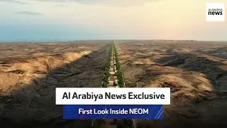 Al Arabiya News Exclusive: First Look Inside NEOM