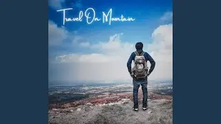 Travel On Mountain (Freestyle)
