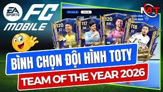 FC MOBILE VN | B&Igrave;NH CHỌN ĐỘI H&Igrave;NH TOTY, TEAM OF THE YEAR 2026 | MrTriet