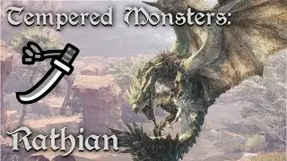 Monster Hunter World | Tempered Monsters: Rathian