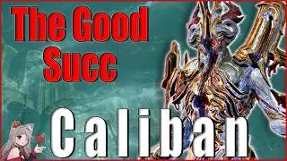 Caliban Prime Spins to Win - 4 Forma Good Succ Endgame Build | Warframe, Steel Path | Isleweaver