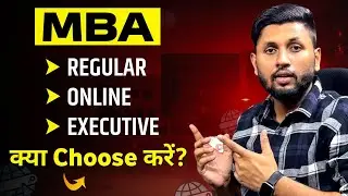 Executive MBA vs Online MBA vs Regular MBA | Complete Comparison for 2026 | MBA Admission 2026