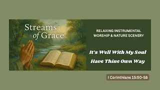 Most Peaceful Hymns | Triumph Over Death 1 Corinthians 15:50&ndash;58 #instrumentalhymns