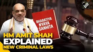Home Minister Amit Shah explains new Criminal Laws