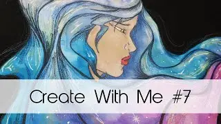Create With Me #7 | Galaxy Girl