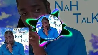 Nah Talk - Di Anointed Vale (Official Audio)